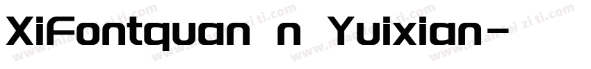 XiFontquan n Yuixian字体转换